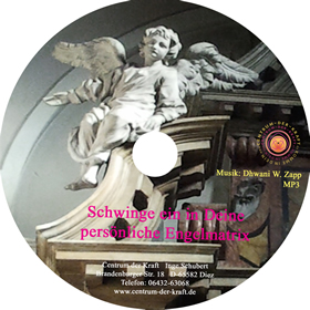 Schwinge Dich ein in Deine persönliche Engel –Matrix MP3-CD